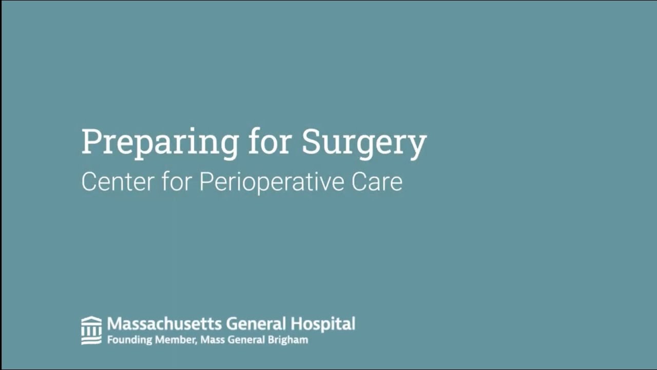 Preparing for Surgery at Massachusetts General Hospital