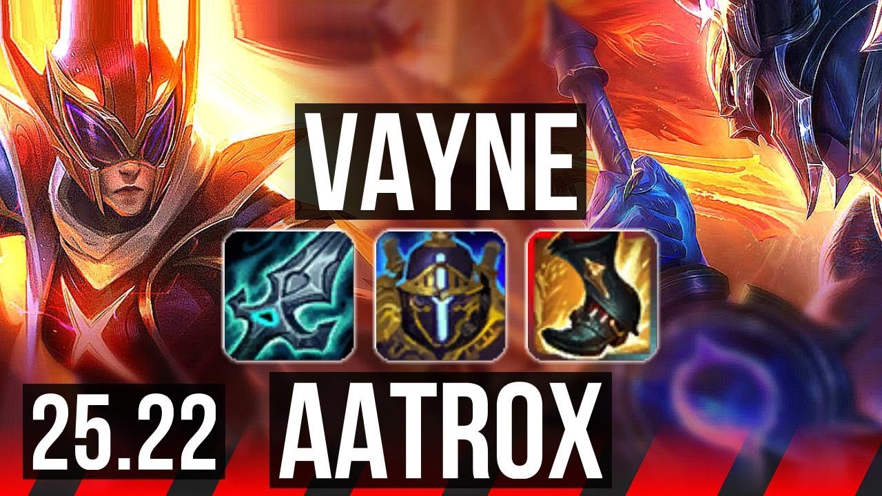 VAYNE vs AATROX (TOP) | 6 solo kills, Legendary | NA Grandmaster | 25.22