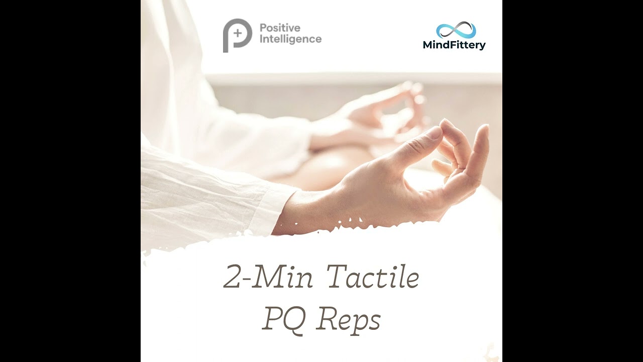 2-Min Tactile PQ Reps - With Music (Lucie)
