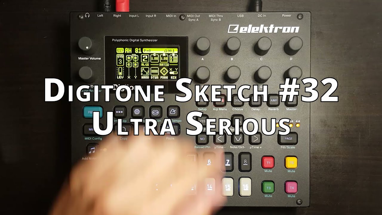 Digitone Sketch #32 Ultra Serious