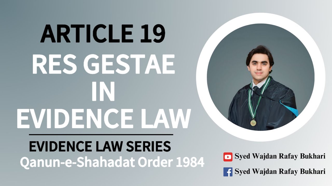 Res Gestae in Evidence Law | Article 19 QSO 1984 | #hearsay #rules | #qanun -e-#shahadat  #evidence