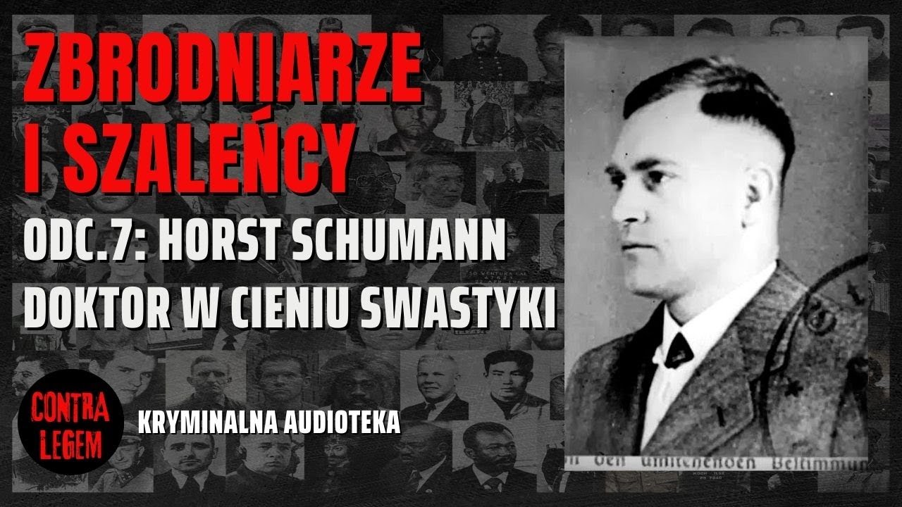 ZBRODNIARZE I SZALEŃCY ODC. 7 - HORST SCHUMANN