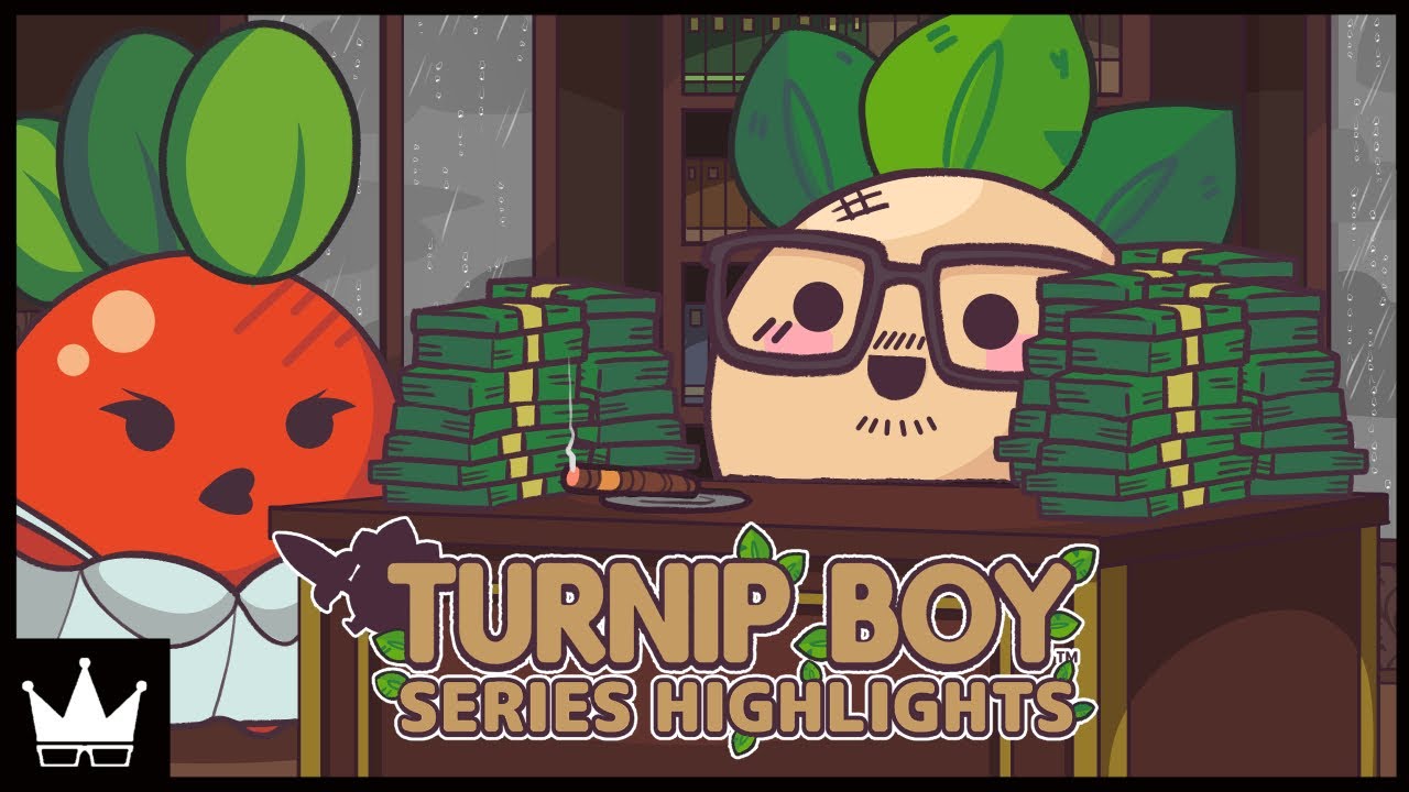 Turnip Boy Series Highlights | May 2022 & Jan 2024
