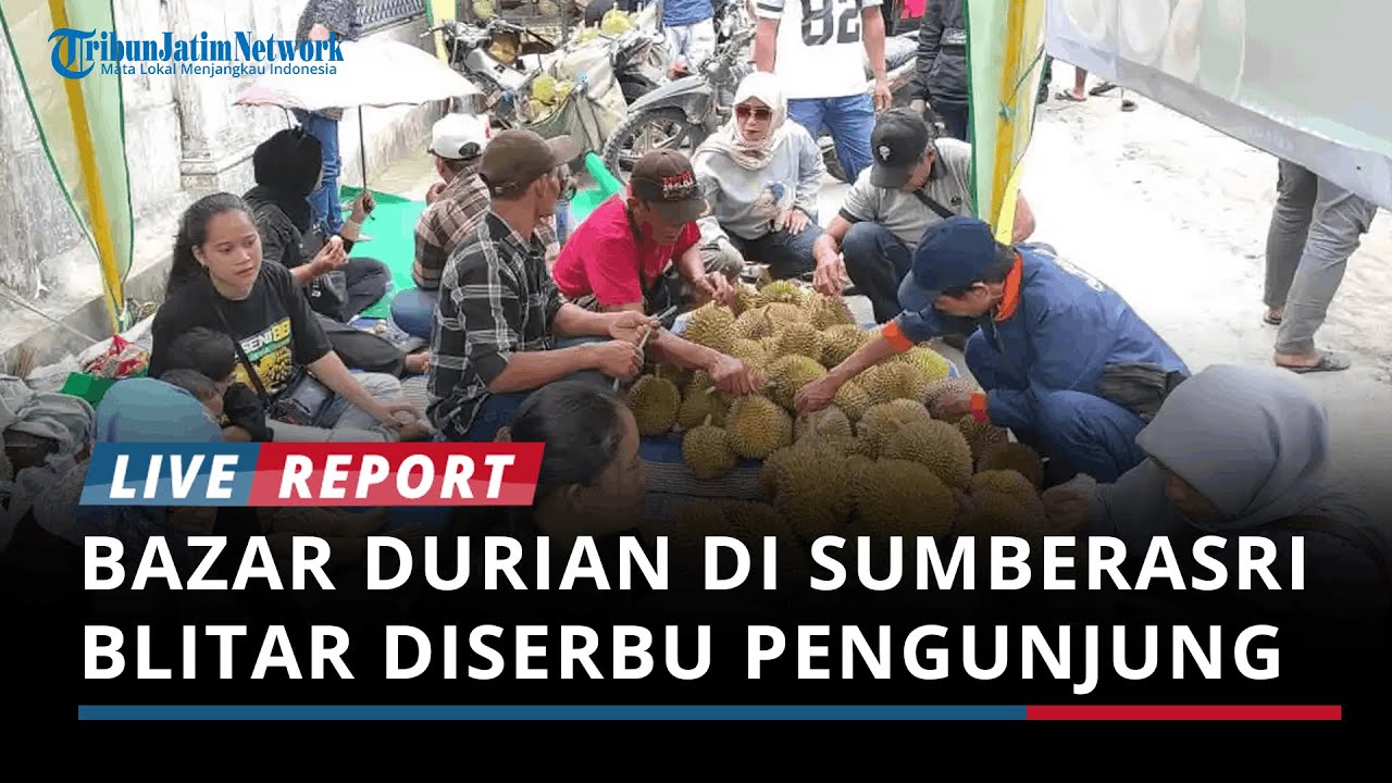 Bazar Durian di Desa Sumberasri Blitar Diserbu Pengunjung, Jadi Ajang Kenalkan Durian Lokal