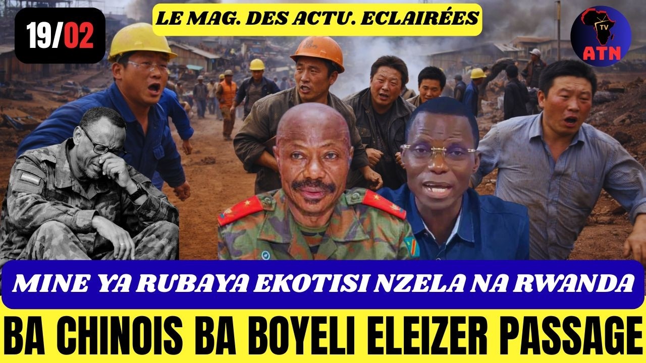 19/2 : RGENT BA CHINOIS BA BOYELI NDEKO ELIEZER PASSAGE NA KATANGA \ MINES YA RUBAYA EKOTISI NZALA