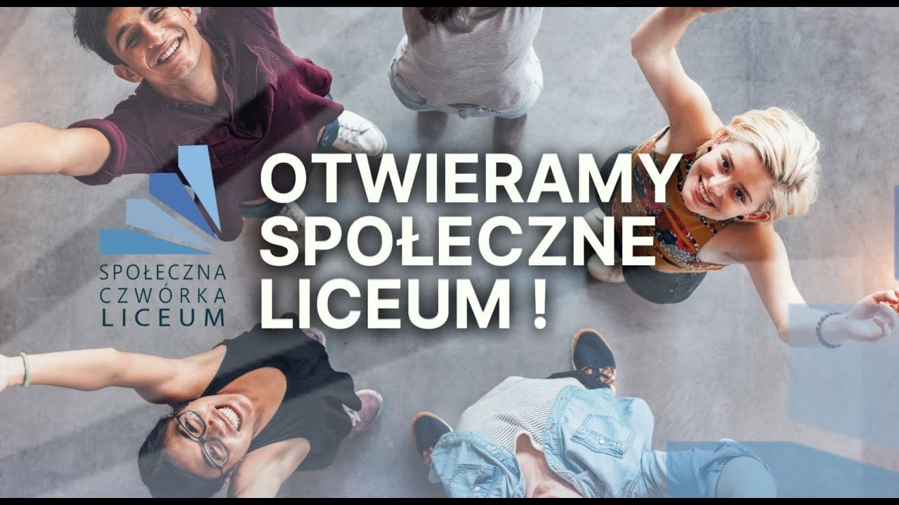 1. Dlaczego powstaje Liceum Społeczna Czwórka?