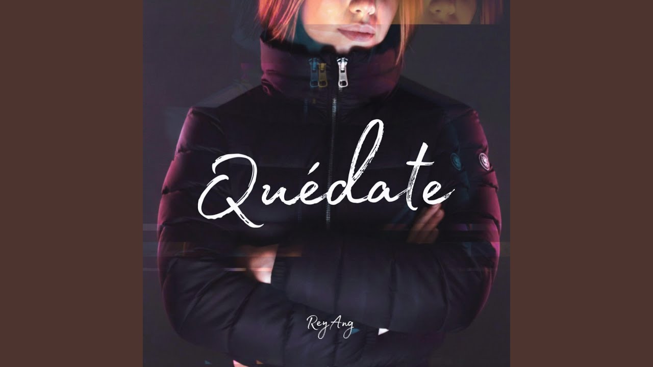 Rey Ang - Quedate