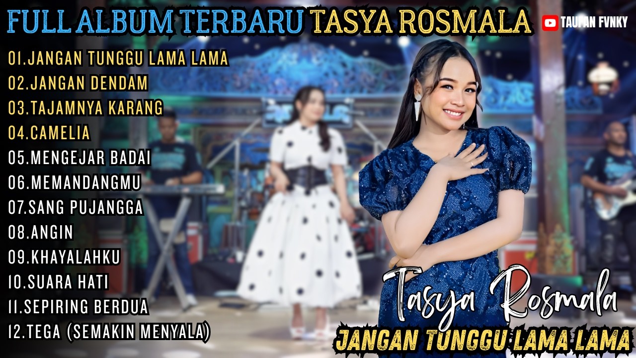 JANGAN TUNGGU LAMA LAMA - JANGAN DENDAM - TAJAMNYA KARANG || FULL ALBUM  TASYA ROSMALA OM ADELLA