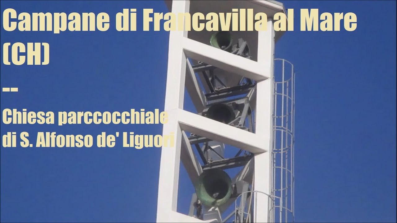 Campane di Francavilla al Mare (CH) - chiesa parrocchiale di Sant'Alfonso Maria de' Liguori