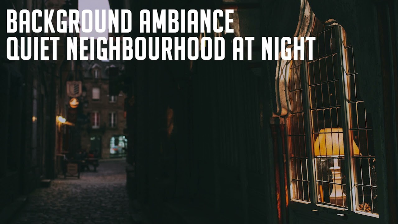 Background Ambiance - Quiet neighbourhood at night 2 (quartier calme la nuit 2) [Ciglumorphe]