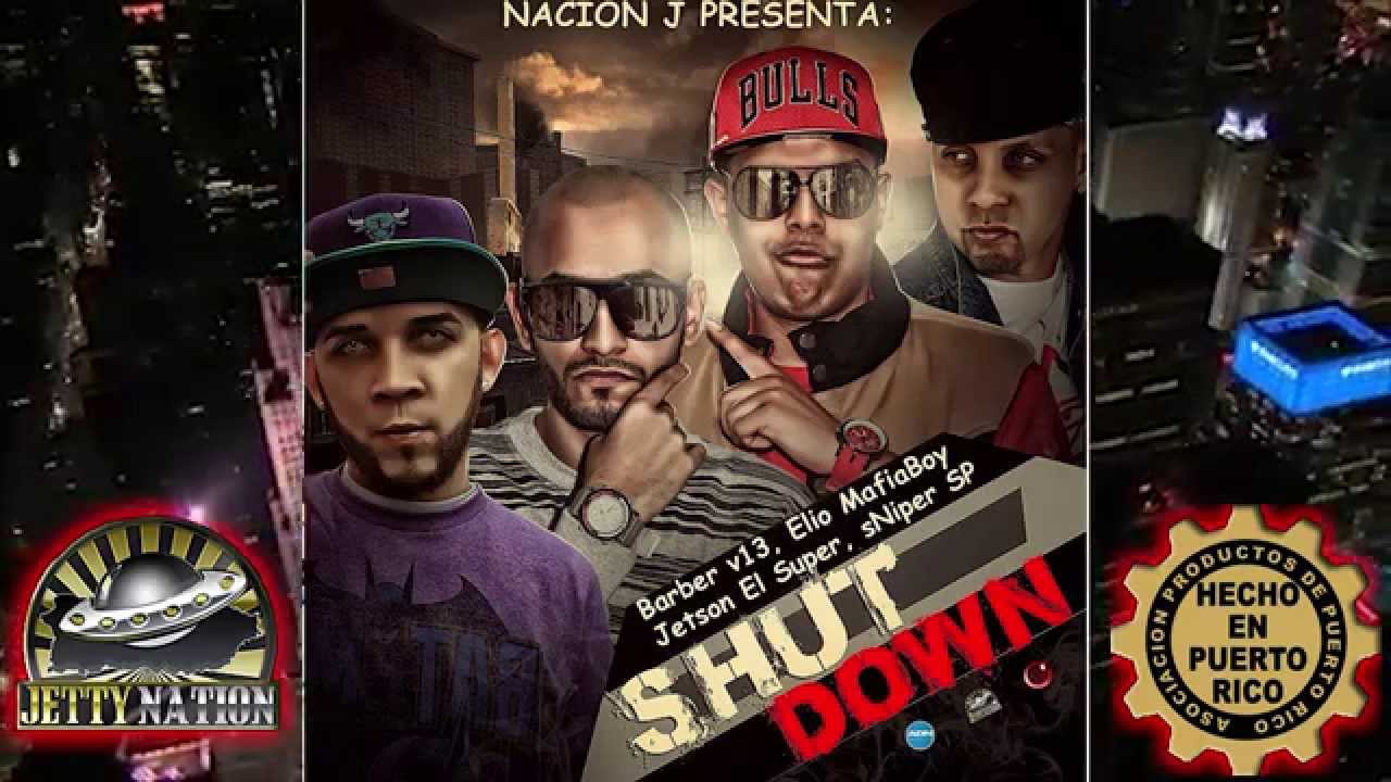 Jetson El Super - ShutDown Pt.2 Ft. Sniper SP, Elio MafiaBoy, Barber v13