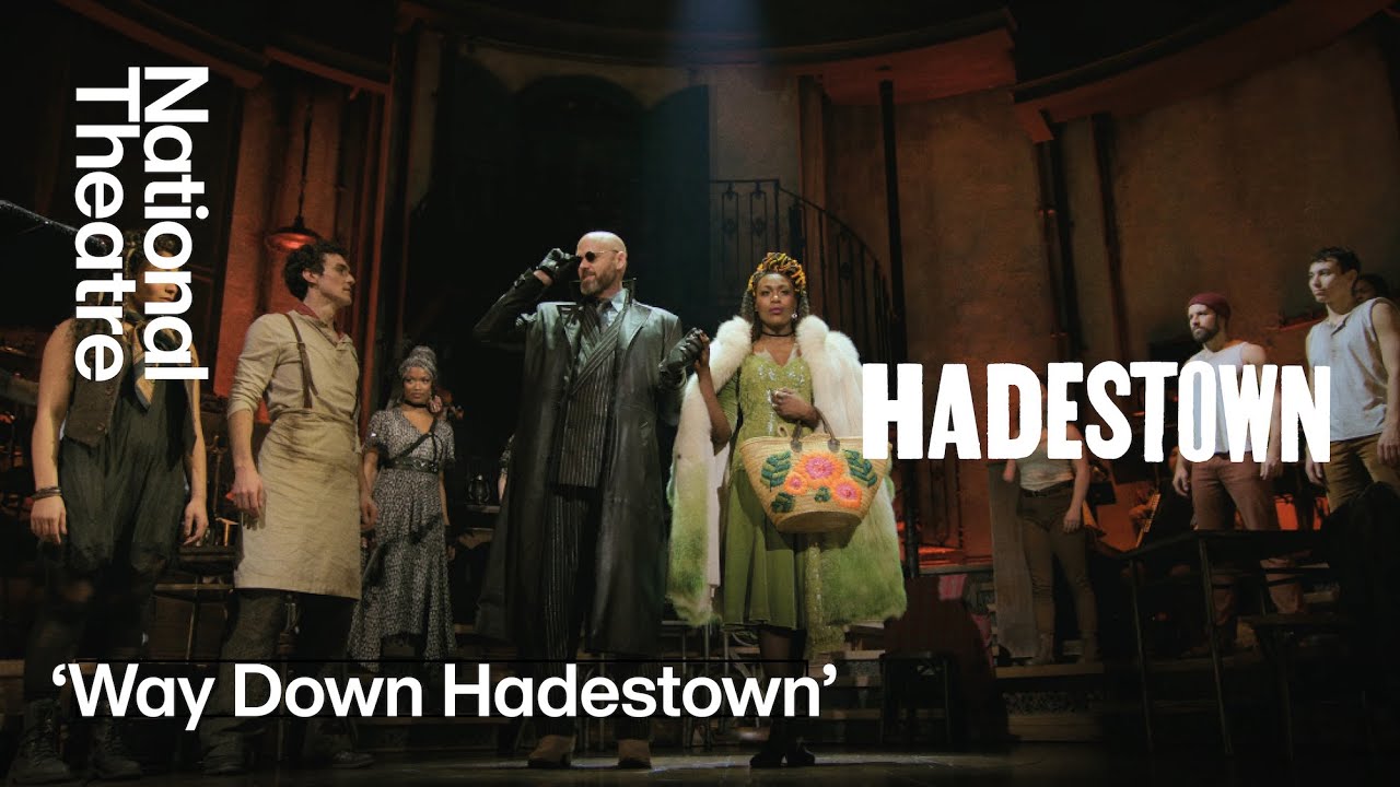 Hadestown | 'Way Down Hadestown' | National Theatre