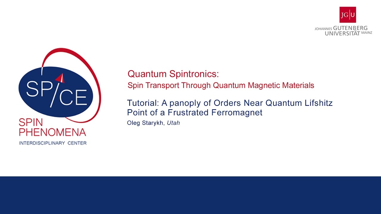 SPICE Quantum Spintronics Workshop - Oleg Starykh - Tutorial: A panoply of Orders