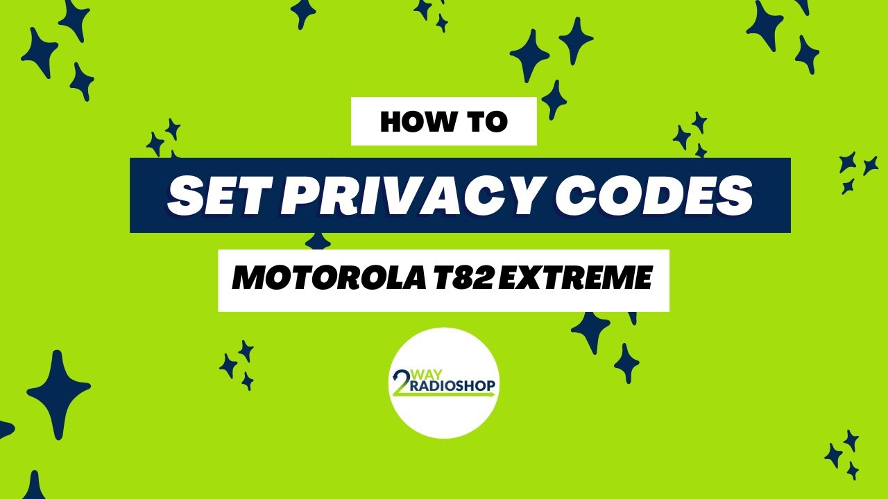 How to set the privacy codes on the Motorola T82 Extremes walkie-talkies