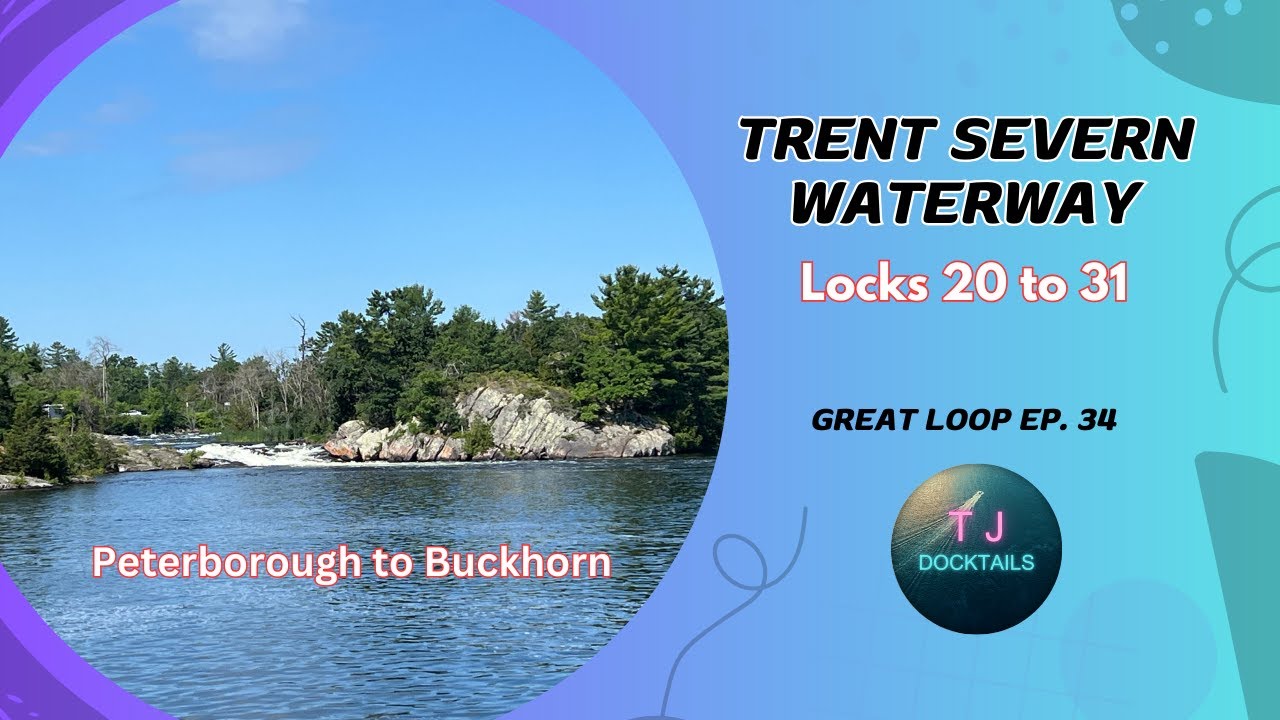 EP 34 - Trent Severn Locks 20 to 31