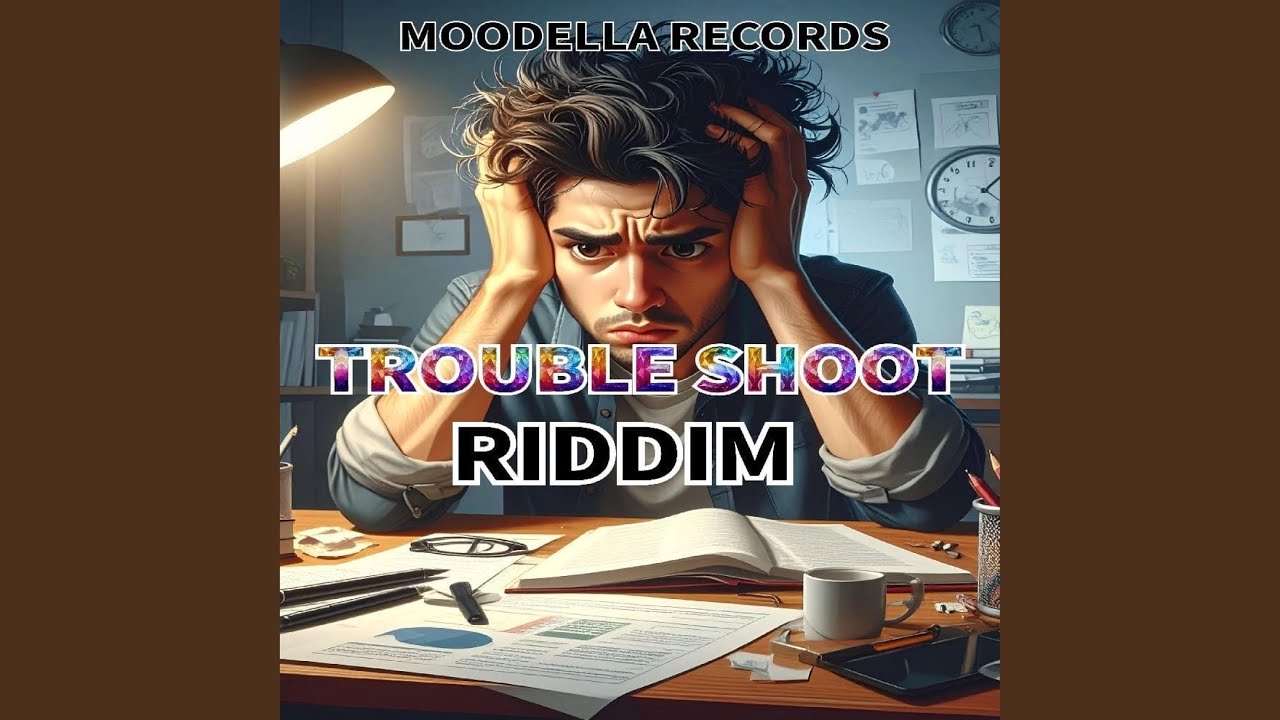 TROUBLE SHOOT RIDDIM