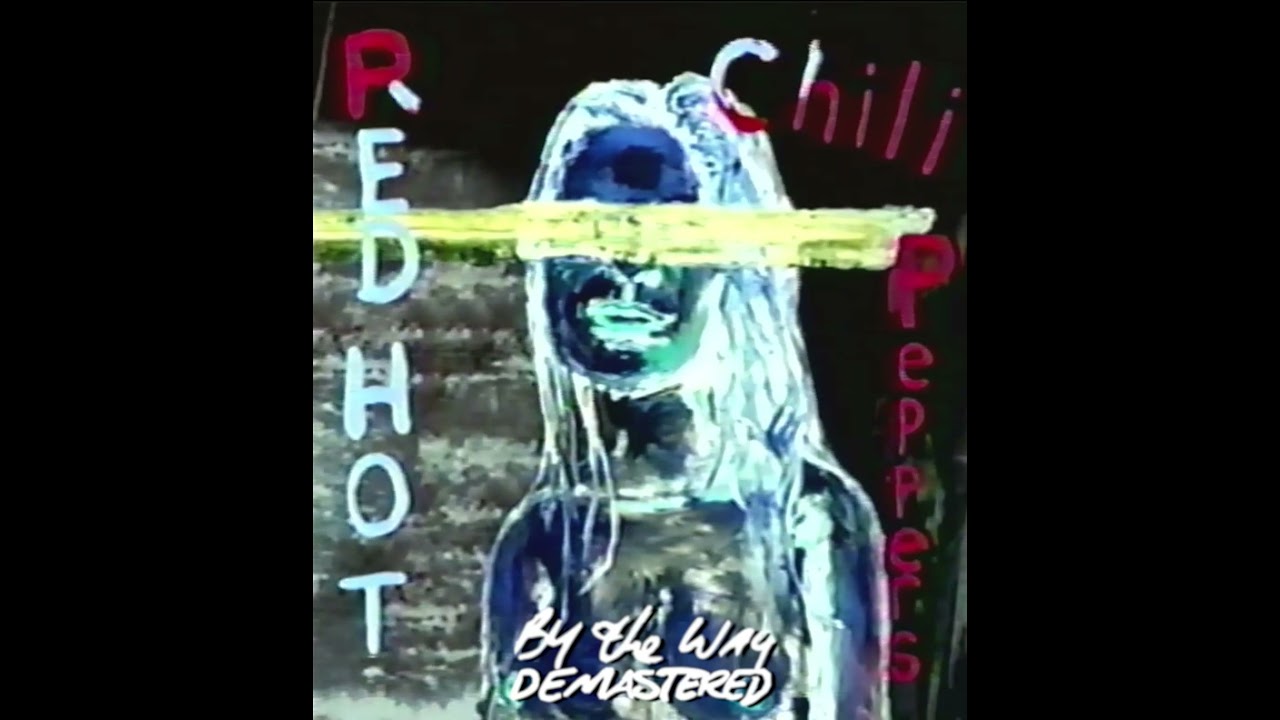 Red Hot Chili Peppers - By The Way [Demastered]