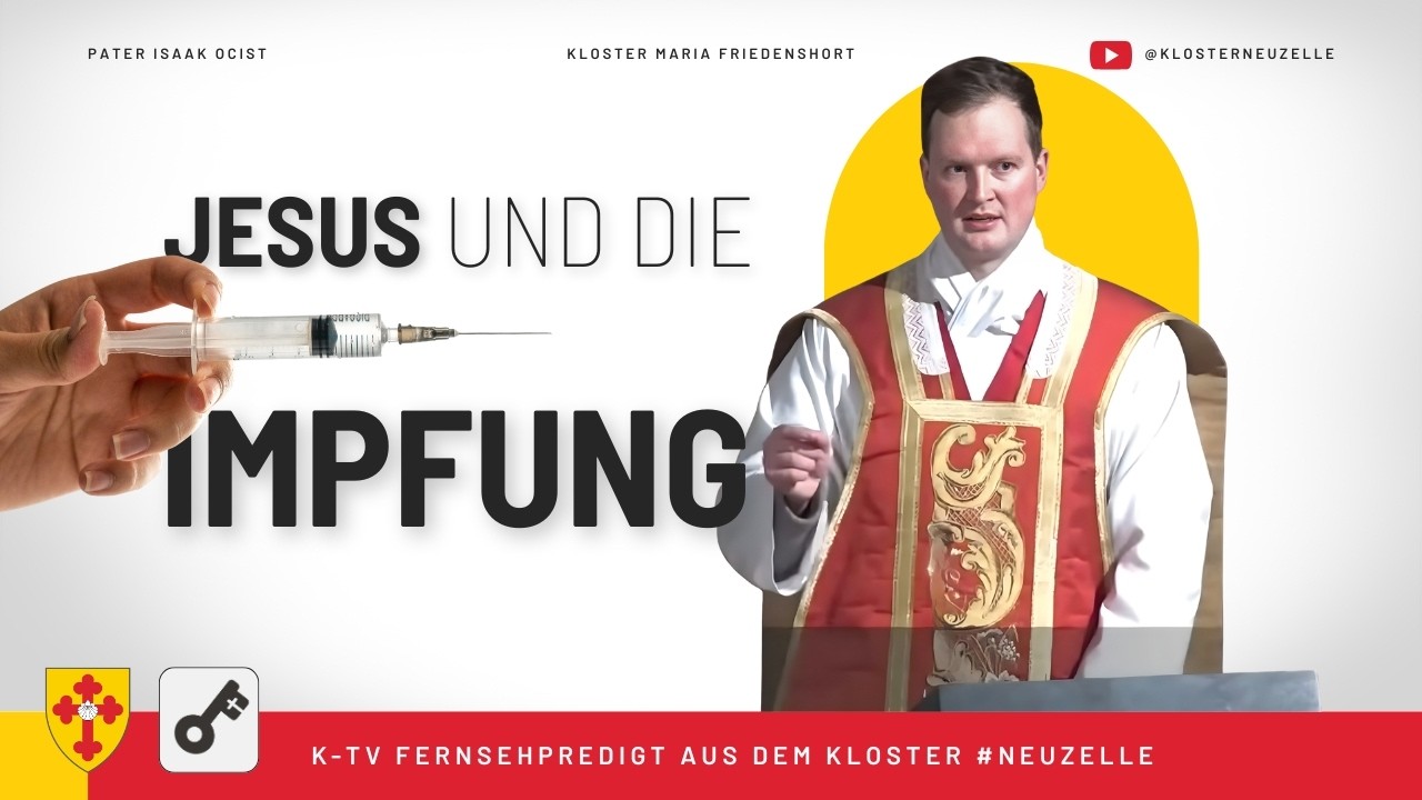 Jesus und die Impfung – K-TV Predigt am 30.11.2021 (Pater Isaak)
