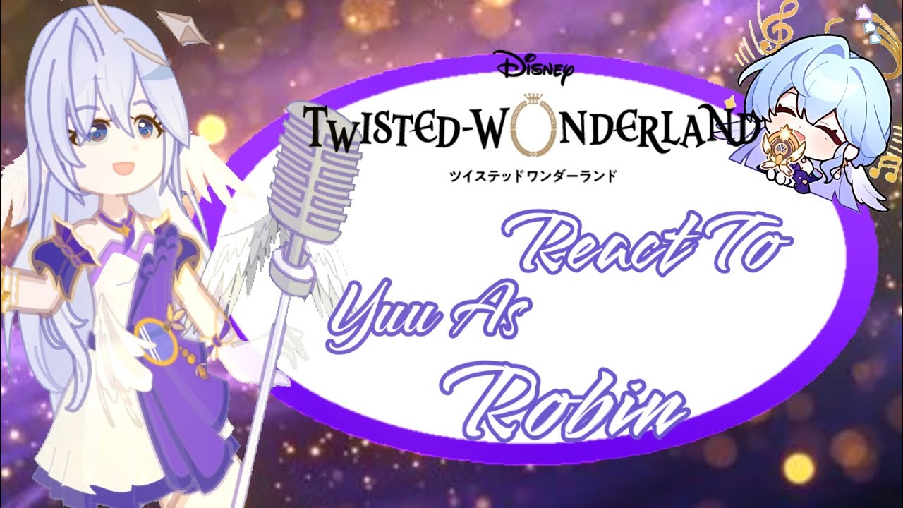 Реакция Twisted Wonderland на Юу в роли Робина•|2.0|•