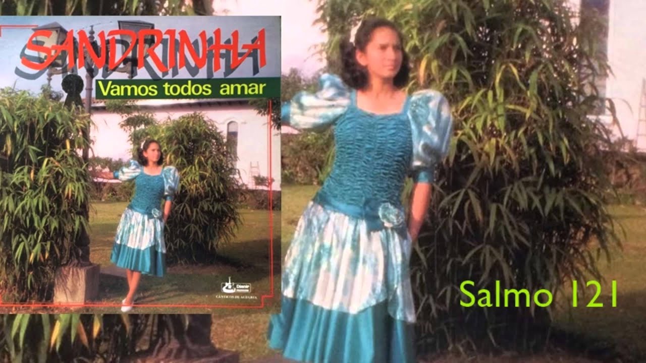 Sandrinha - Salmo 121 (Cd Vamos Todos Amar) Djanir 1989