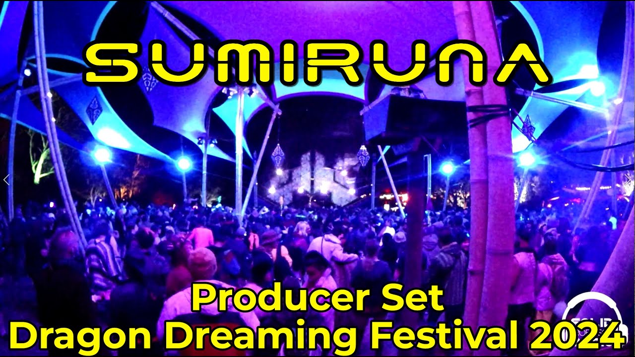 Sumiruna - Producer Set @ Dragon Dreaming Festival 2024