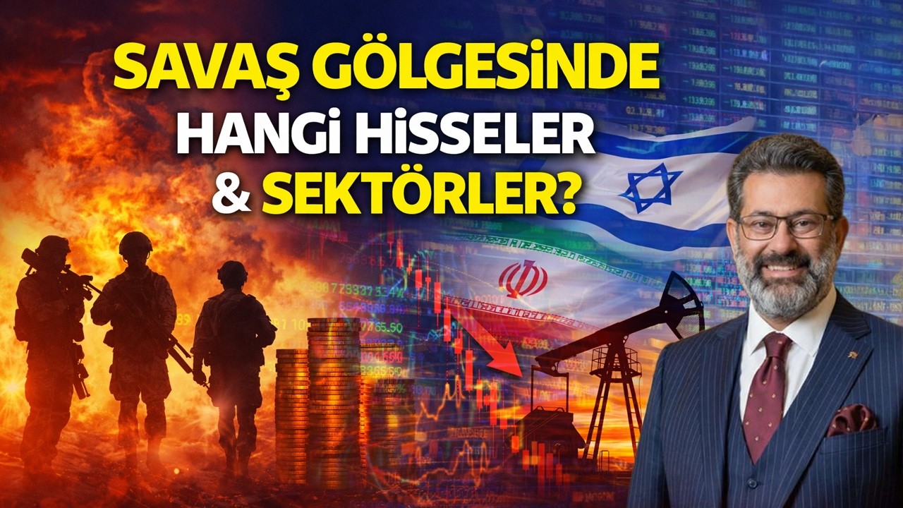 Savaş Gölgesinde Hangi Hisseler & Sektörler