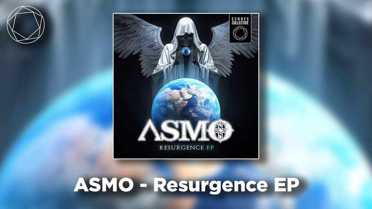 ASMO - Resurgence EP [Echoes Collective Release]