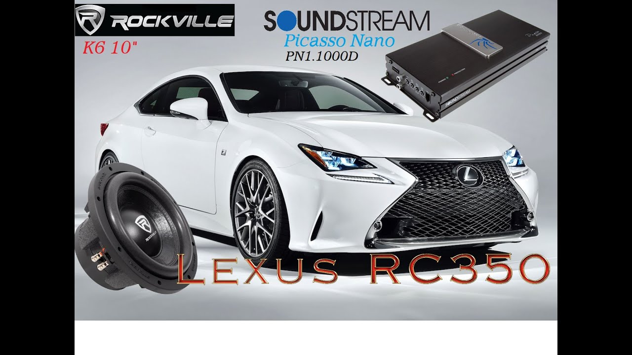 How to install Soundstream Picasso Nano Amp  Rockville K6 subwoofer in a Lexus RC350 RC 350