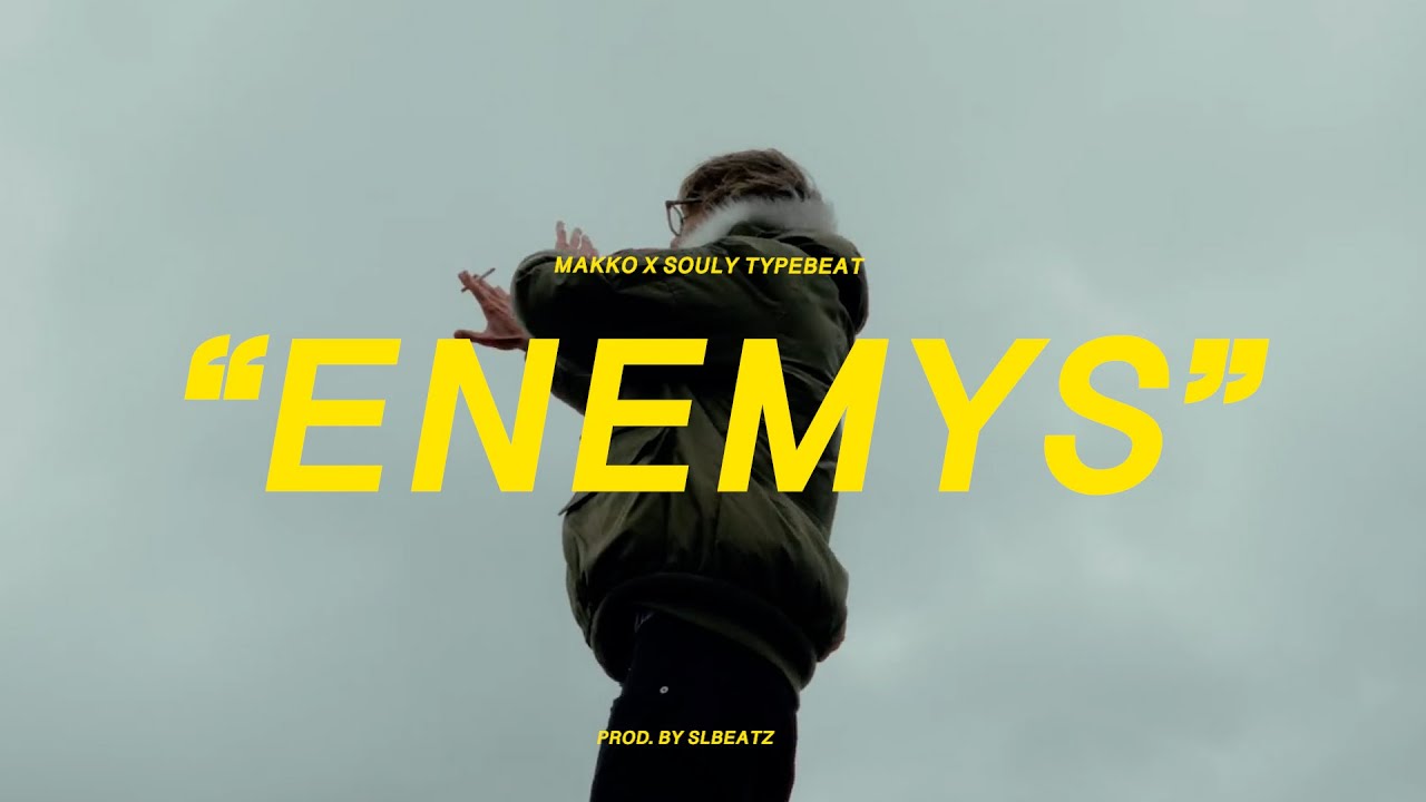 Makko x Souly Typebeat - ENEMYS (prod. by SLBEATZ)