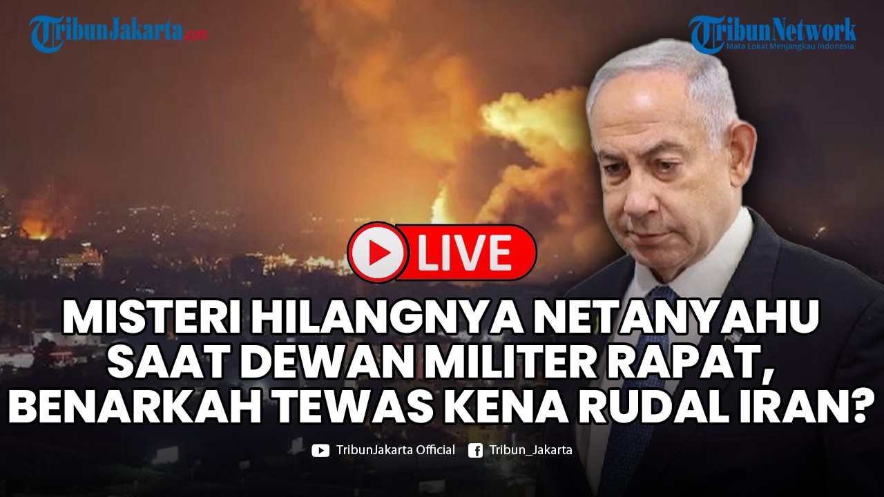 🔴LIVE: Misteri Hilangnya Benjamin Netanyahu Saat Dewan Militer Rapat, Benar Tewas Kena Rudal Iran?