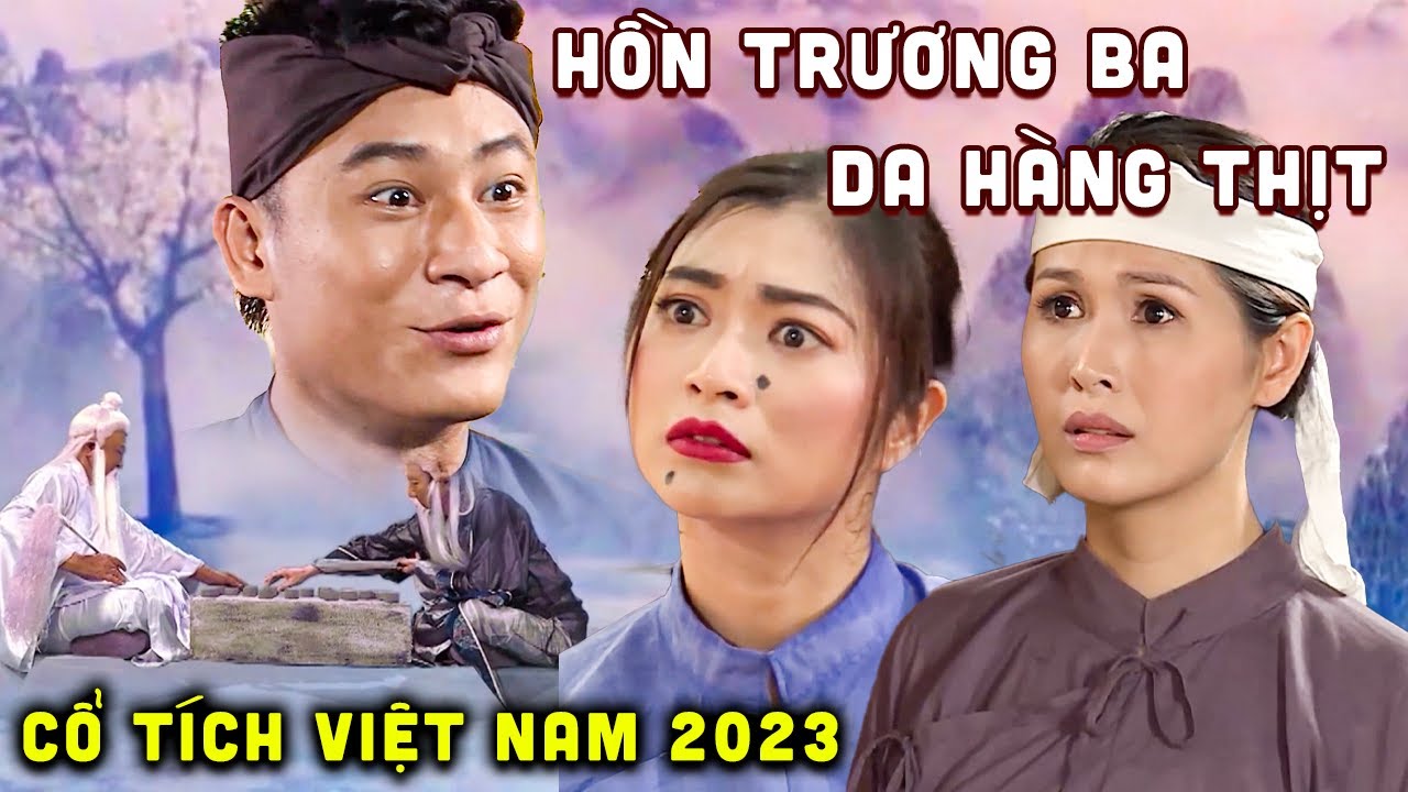 Ngày xửa ngày xưa - Sự tích HỒN TRƯƠNG BA DA HÀNG THỊT | Truyện cổ tích Việt Nam mới nhất 2023 🎭