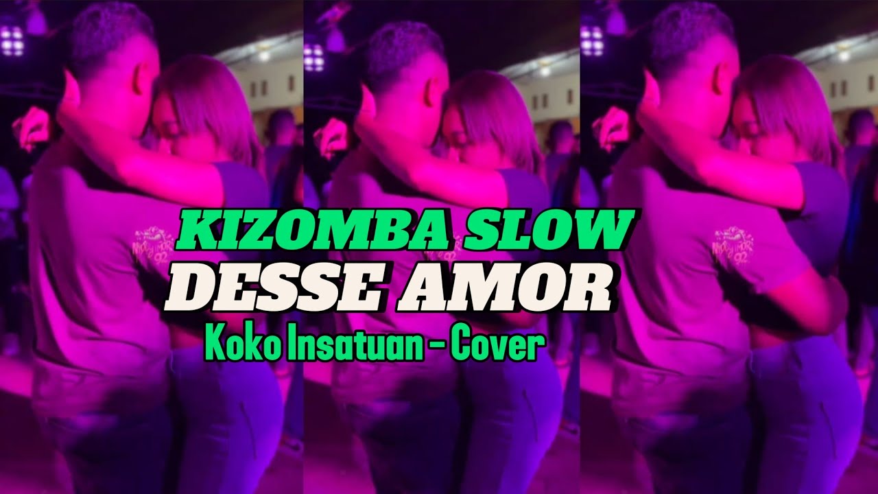 KIZOMBA TERBARU 2025 || DESSE AMOR || KOKO INSANTUAN - COVER