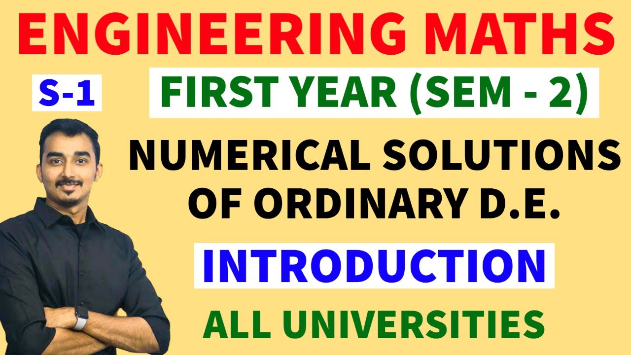 NUMERICAL SOLUTION OF ORDINARY DIFFERENTIAL EQUATION | INTRO | S-1 | ENGINEERING FIRST YEAR | SEM-2