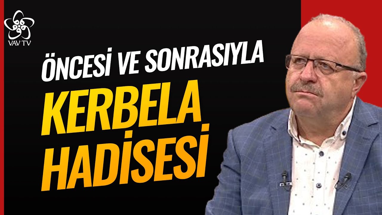 Öncesi ve Sonrasıyla Kerbela Hadisesi | Prof. Dr. Mustafa Demirci Vav TV