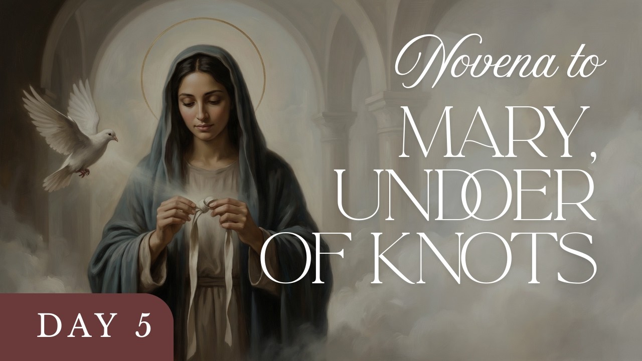 Mary, Undoer of Knots Novena | Day 5 — Peace Through the Holy Spirit