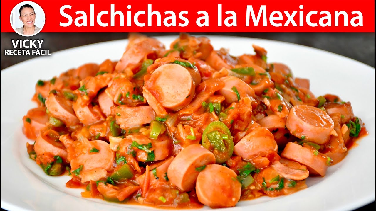 SALCHICHAS A LA MEXICANA | Vicky Receta Facil