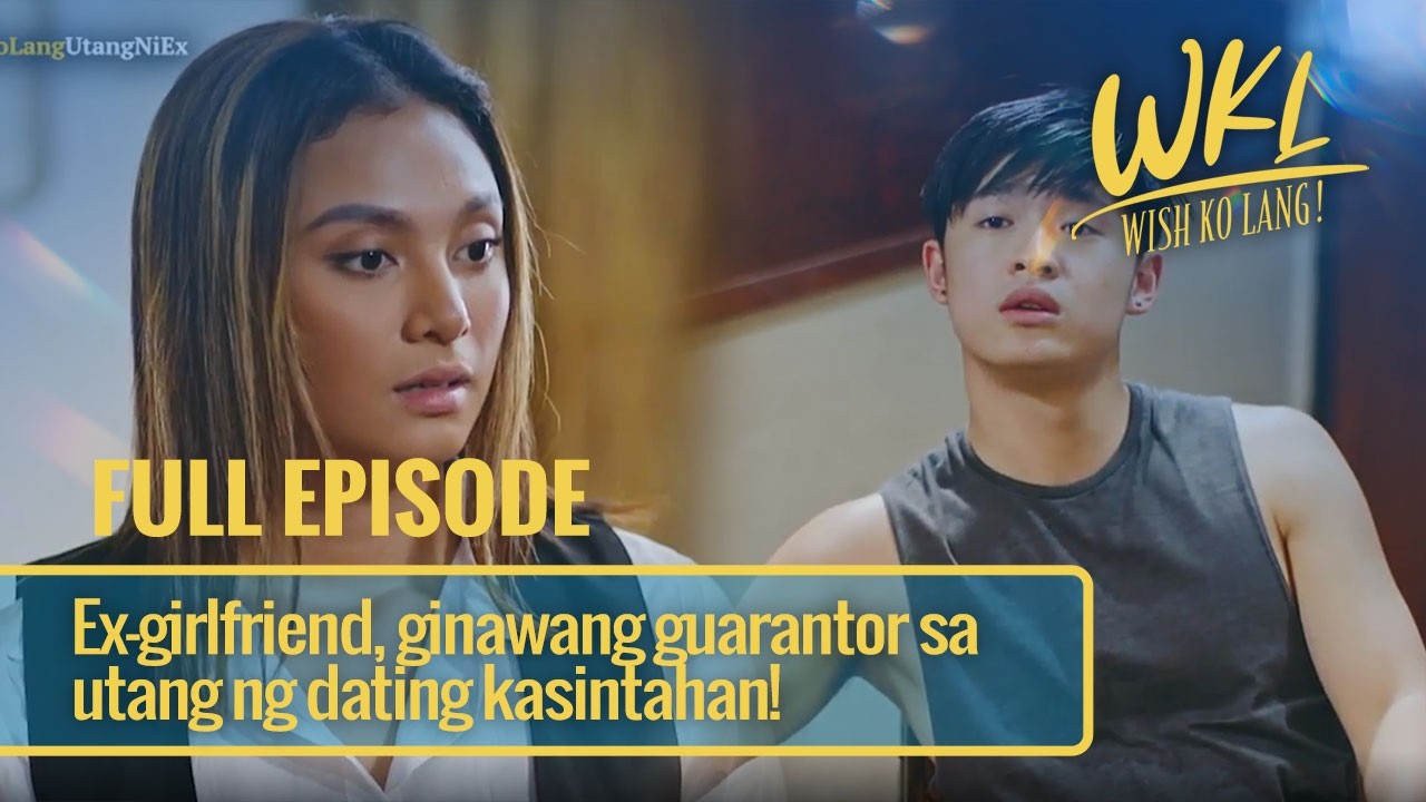 Ex-girlfriend, ginawang guarantor sa utang ng dating kasintahan! (Full Episode) | Wish Ko Lang