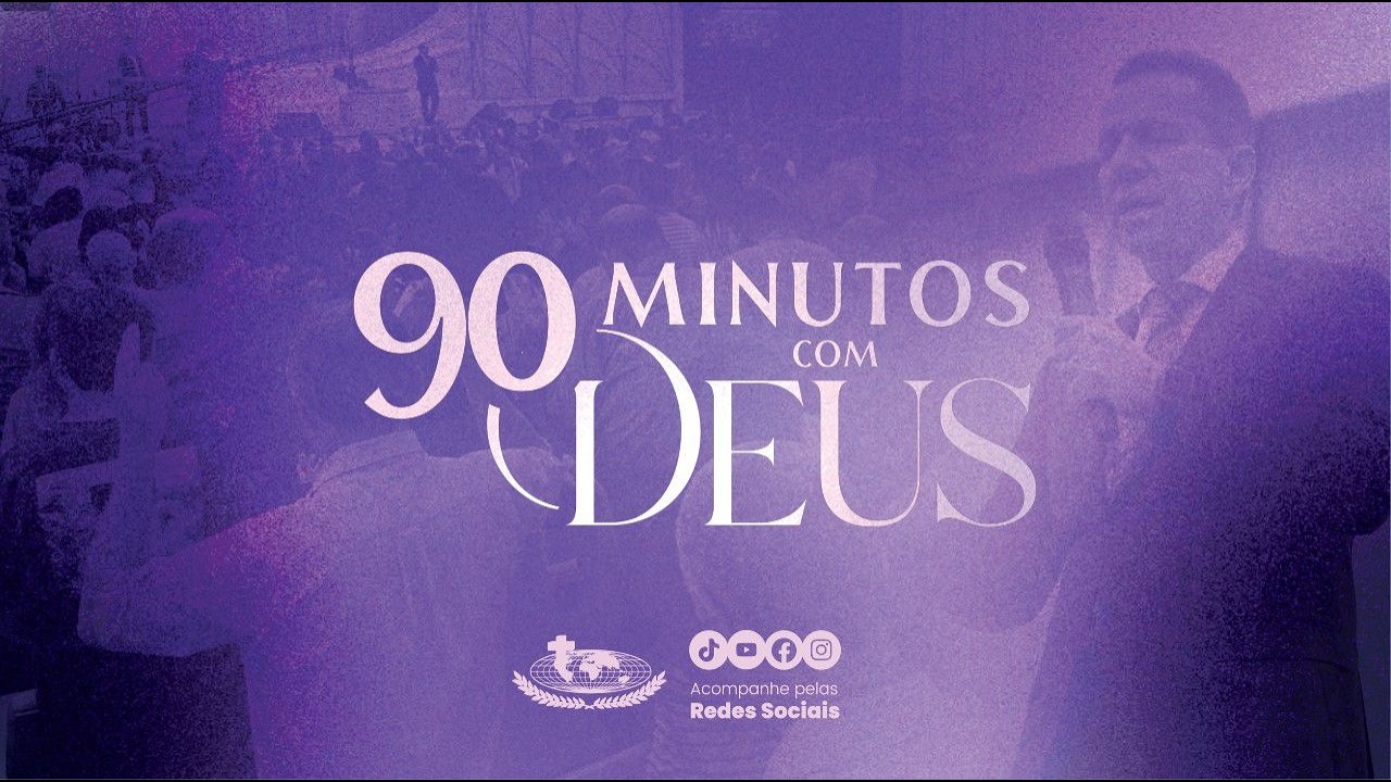 19/03/26 - 9H- QUINTA - 90 MINUTOS COM DEUS
