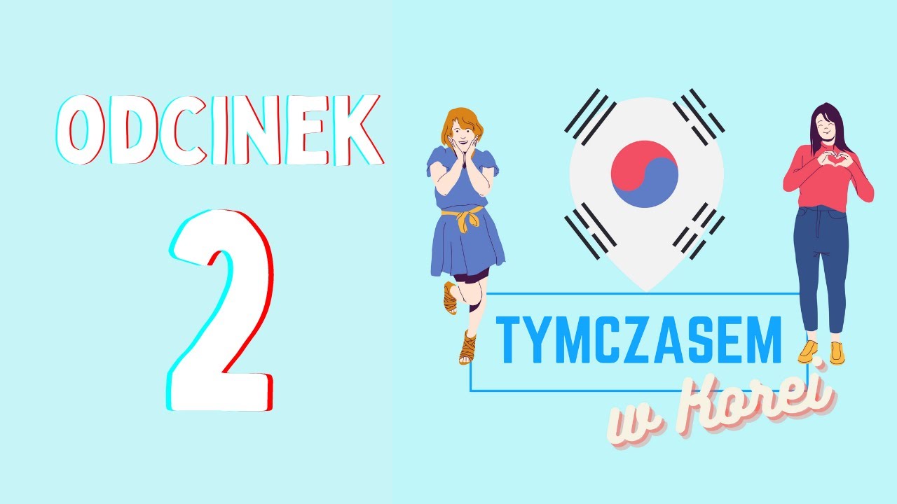 Tymczasem w Korei - Odcinek 2 - Szokująca Korea