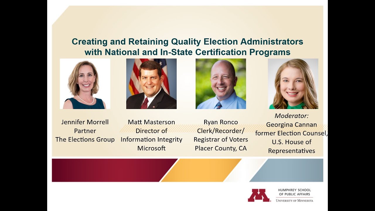 Panel 4 Creating and Retaining Quality Election Administrators w/ National & In State Certifications