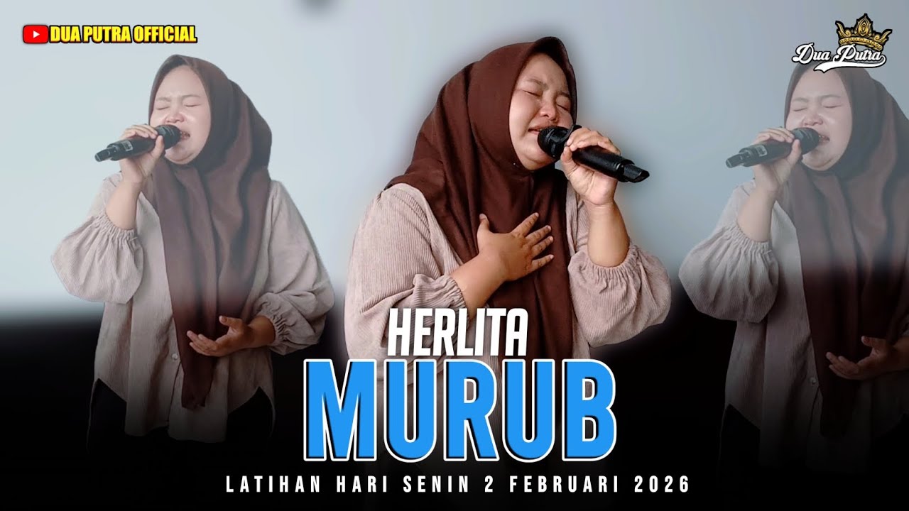 MURUB ( SITI ALIYAH ) - VOC. HERLITA | YANG BERKHARISMA DUA PUTRA | EDISI LATIHAN SENIN 2 FEB 2026