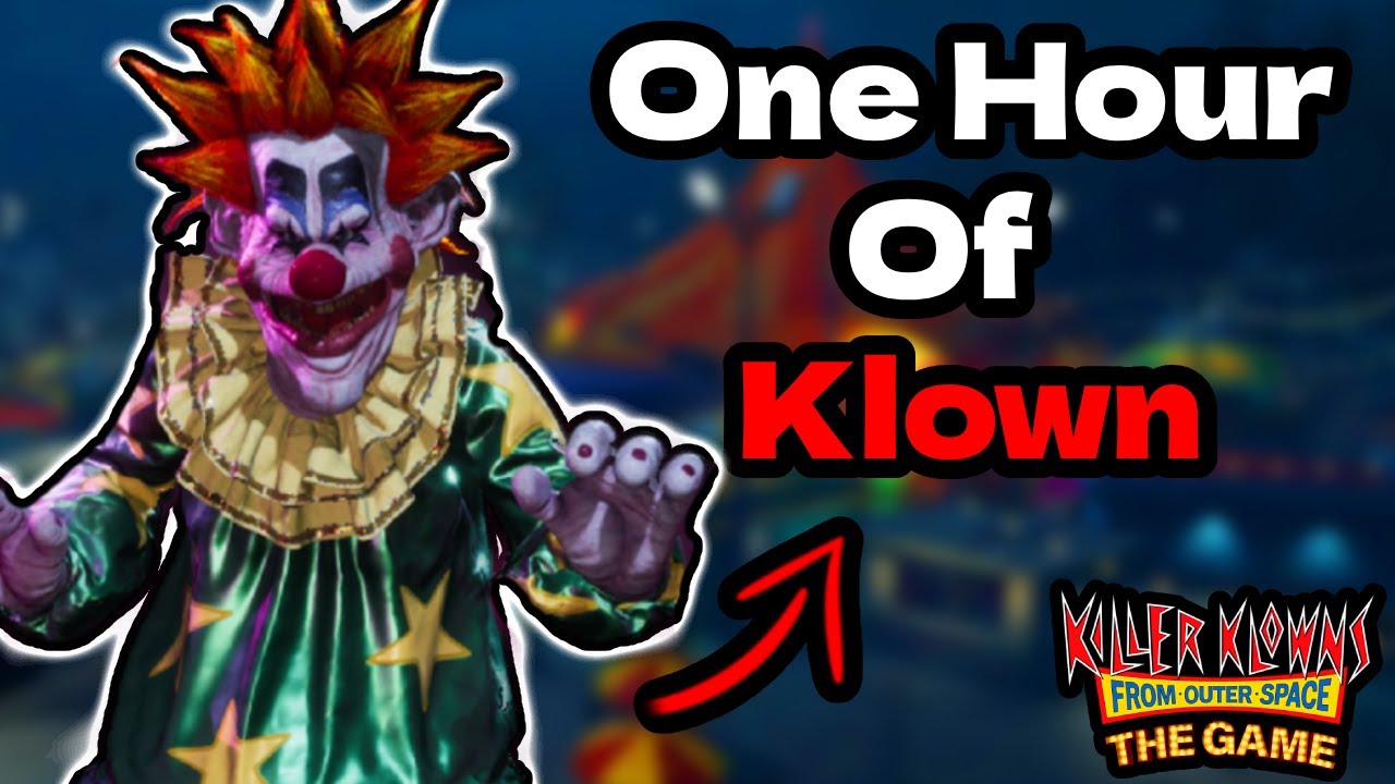 One Hour Of Klown! - Killer Klowns The Game