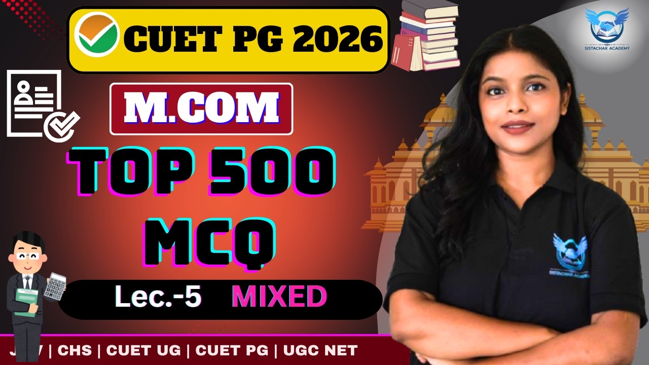CUET PG M.COM TOP 500 #mcqs + #pyq | #lecture -5  MIXED MCQ | ARCHANA MA'AM | #cuetpg #cuet