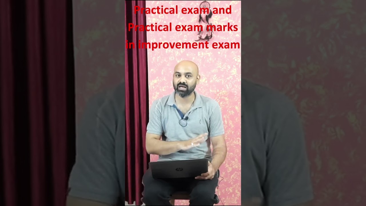 Practical exam in improvement exam | Practical exam marks in improvement exam