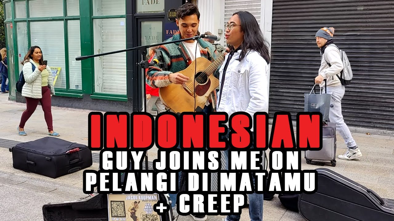 Busking: Pelangi di matamu + Creep feat. INDONESIAN GUY!