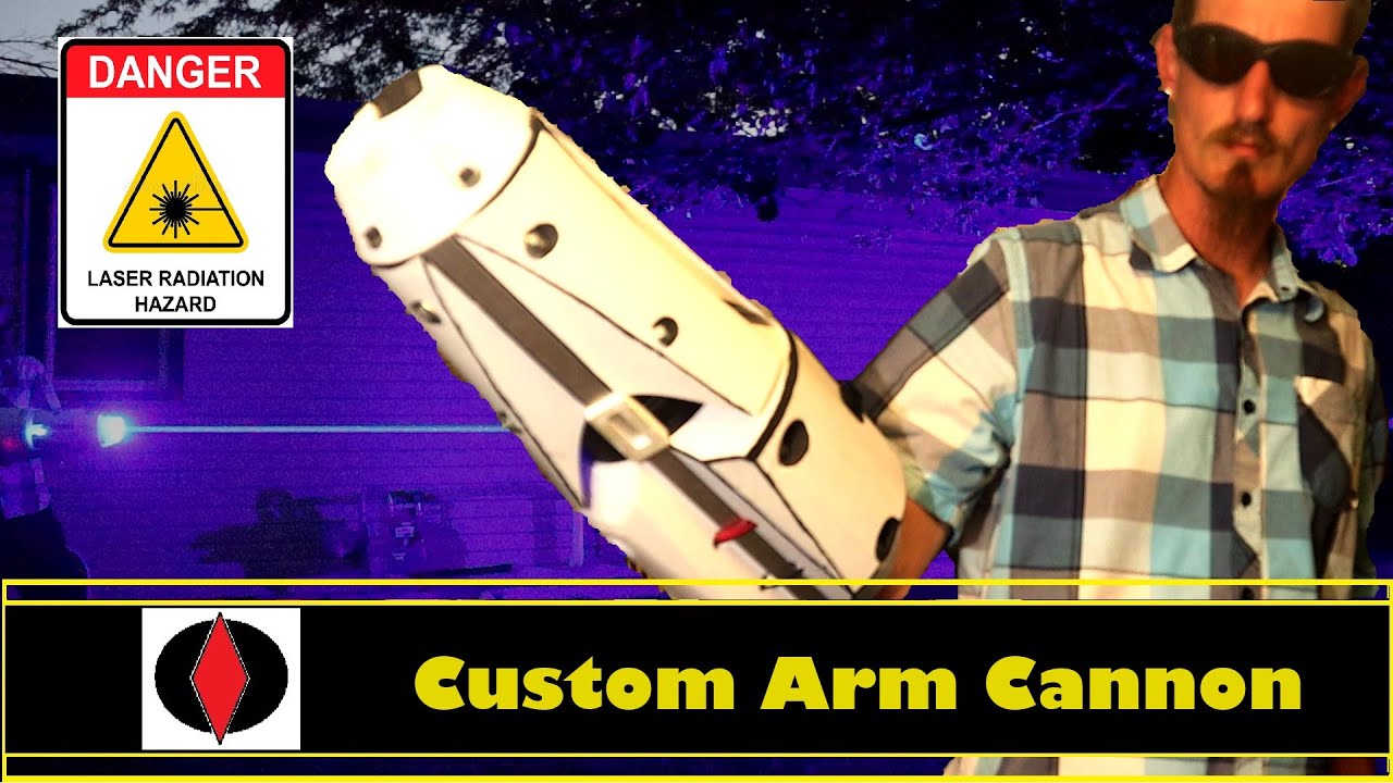 Laser Arm Cannon! Ultimate arm mounted weapons platform.