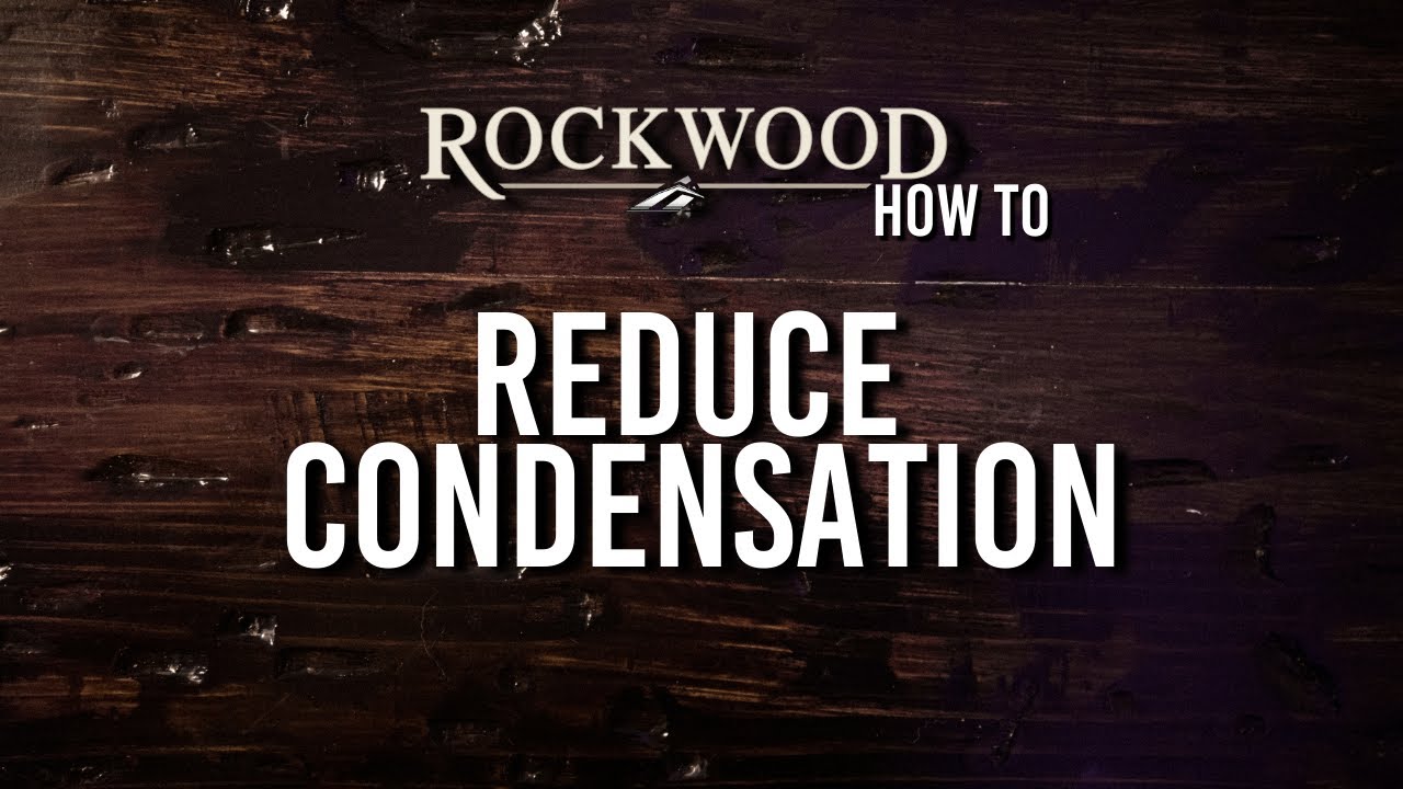 How To: Reduce Condensation in your Rockwood RV!