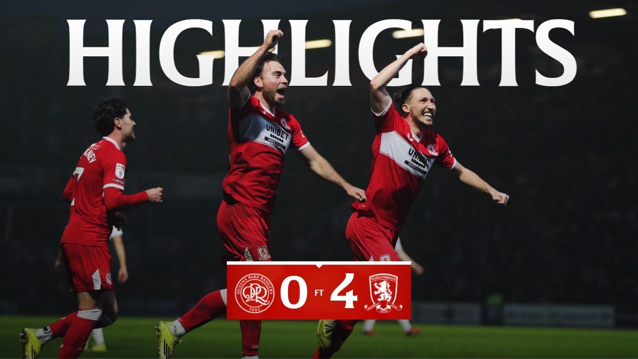 Four For Boro In London 💥 | Highlights | QPR 0 Boro 4 | Matchday 36