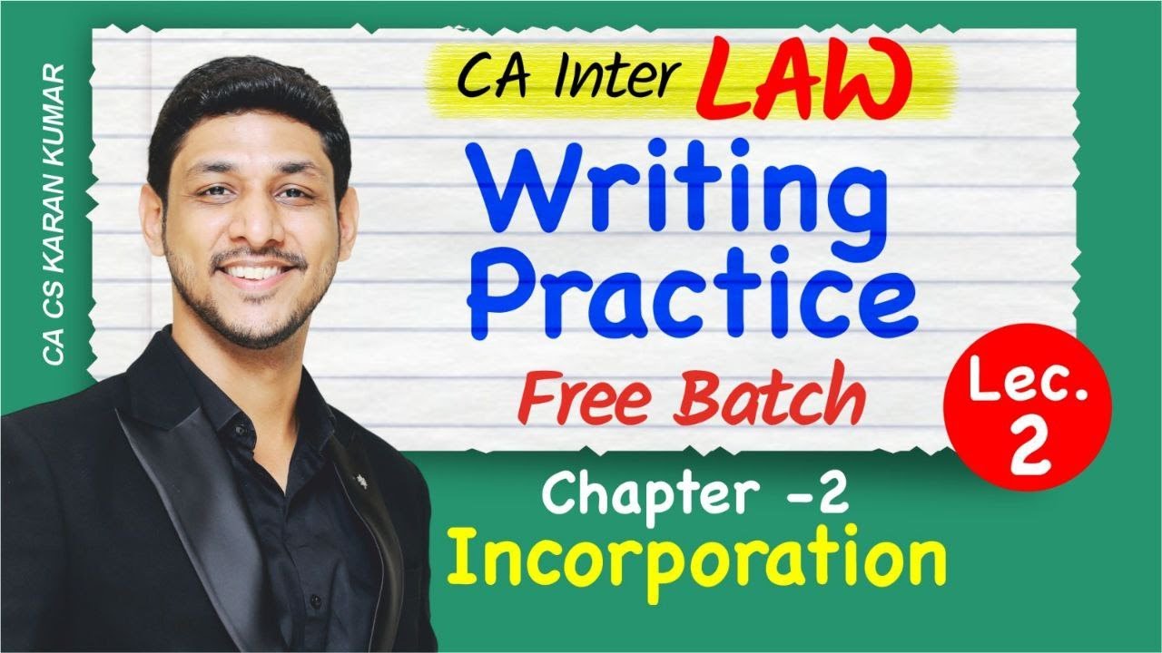 CA Inter Law Writing Practice - Lecture 02| Incorporation | May 25| CA Karan Kumar #caexams #cainter