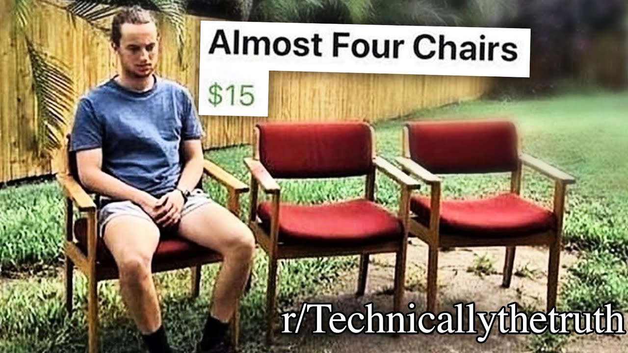 r/Technicallythetruth | 3/4 there :\